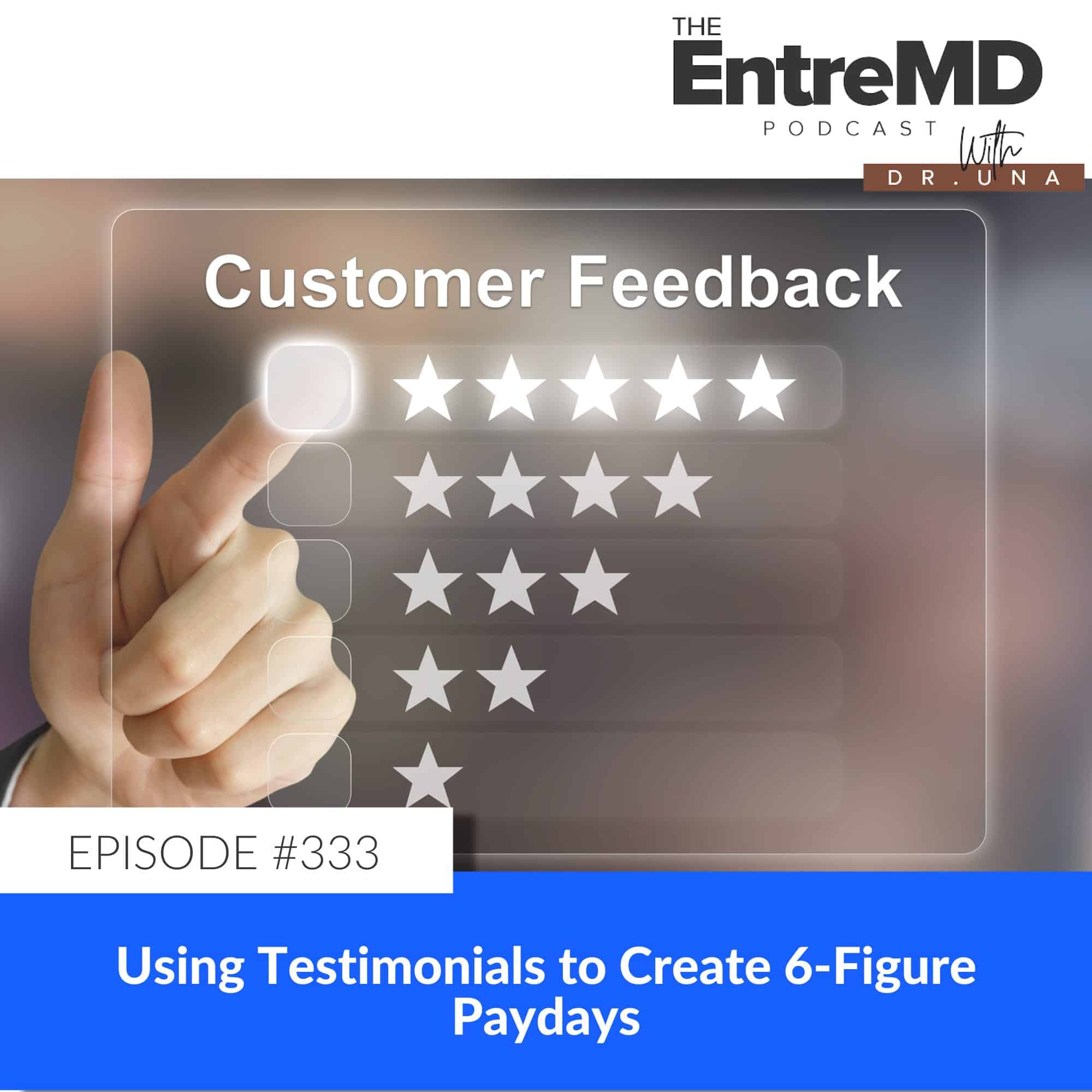 Ep #333: Using Testimonials to Create 6-Figure Paydays