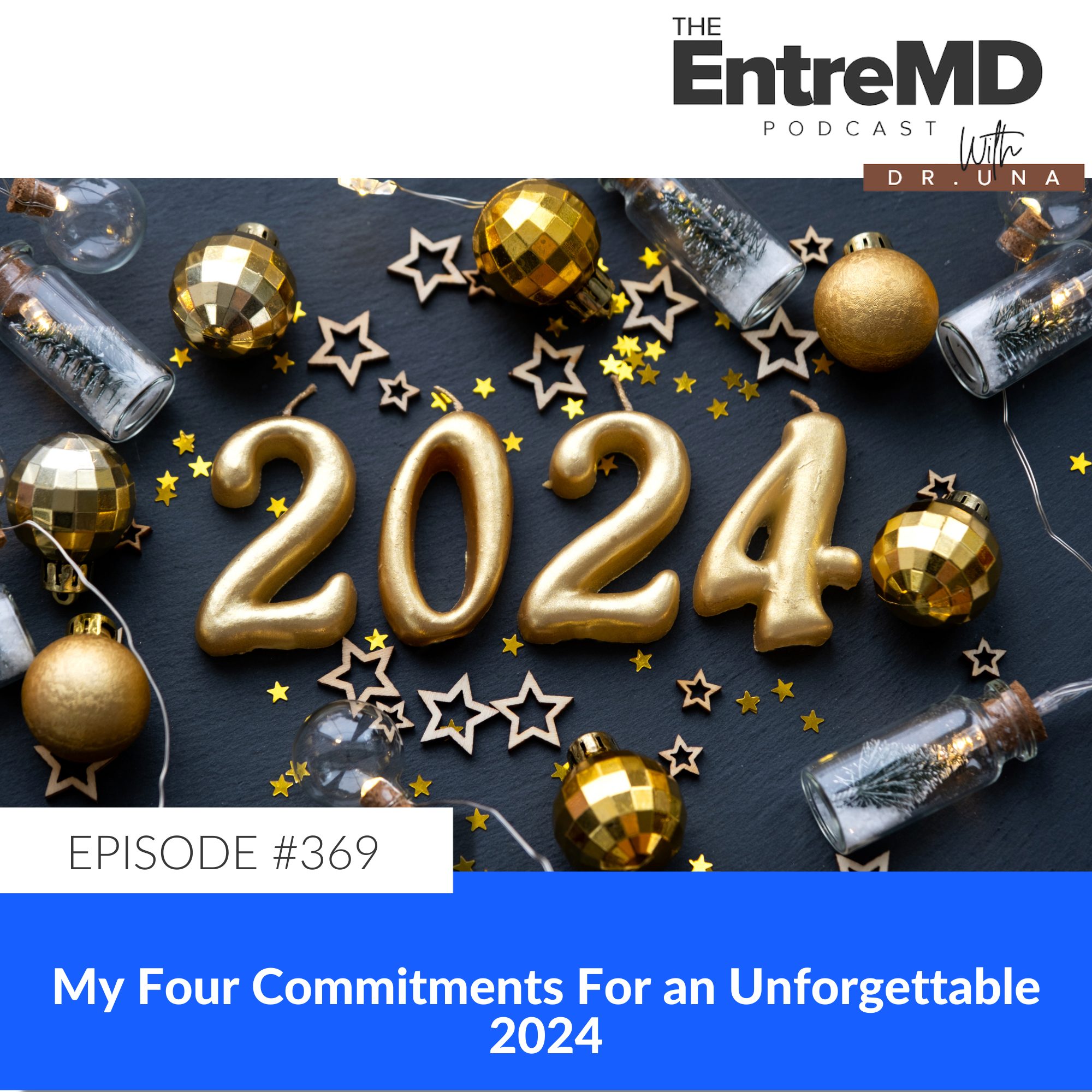 Ep 369 My Four Commitments For An Unforgettable 2024   EMD Podcast 2 